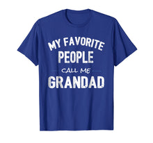 Load image into Gallery viewer, Funny shirts V-neck Tank top Hoodie sweatshirt usa uk au ca gifts for My Favorite People Call Me Grandad Shirt 2360581
