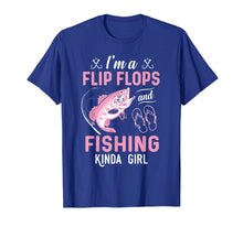 Load image into Gallery viewer, I'm A Flip Flops And Fishing Kinda Girl Funny T-Shirt
