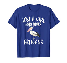 Load image into Gallery viewer, Funny shirts V-neck Tank top Hoodie sweatshirt usa uk au ca gifts for Just A Girl Who Loves Pelicans T-Shirt Bird Lover Gift 608994
