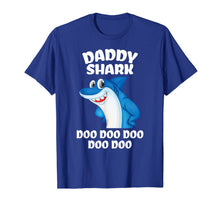 Load image into Gallery viewer, Daddy Shark Shirt Fathers Day Gift From Wife Son Daughter T-Shirt 204188
