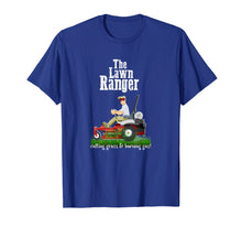 Load image into Gallery viewer, Funny shirts V-neck Tank top Hoodie sweatshirt usa uk au ca gifts for The Lawn Ranger T-Shirt Funny Dad Father's Day Shirt 1688392

