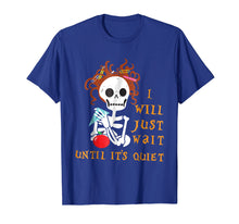 Load image into Gallery viewer, Funny shirts V-neck Tank top Hoodie sweatshirt usa uk au ca gifts for I&#39;ll Just Wait Until It&#39;s Quiet - Halloween Teacher Shirt 1969584
