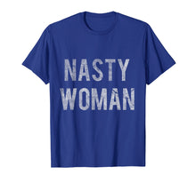 Load image into Gallery viewer, Funny shirts V-neck Tank top Hoodie sweatshirt usa uk au ca gifts for Nasty Woman T-Shirt 627984
