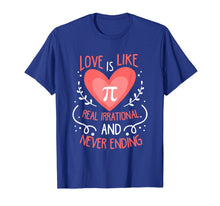 Load image into Gallery viewer, Funny shirts V-neck Tank top Hoodie sweatshirt usa uk au ca gifts for Love Is Like Pi Never Ending Funny Math Lover T-Shirt Gift 2354985
