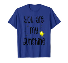 Load image into Gallery viewer, Funny shirts V-neck Tank top Hoodie sweatshirt usa uk au ca gifts for You Are My Sunshine Shirt - Sentimental Gifts Kids Adults 1616581

