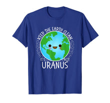 Load image into Gallery viewer, Funny shirts V-neck Tank top Hoodie sweatshirt usa uk au ca gifts for Keep the Earth Clean its not Uranus Shirt Earth Day for Kids 1161168
