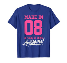 Load image into Gallery viewer, Funny shirts V-neck Tank top Hoodie sweatshirt usa uk au ca gifts for Made in 08 Birthday Since 2008 Tee. 11th Bday Girl Pink Gift 1569567
