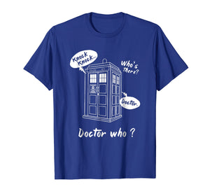Knock Knock. Whos There? Doctor Funny Gift Doctor Shirt