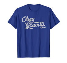 Load image into Gallery viewer, Funny shirts V-neck Tank top Hoodie sweatshirt usa uk au ca gifts for Obey Gravity Light TShirt 2798442
