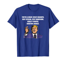 Load image into Gallery viewer, Funny shirts V-neck Tank top Hoodie sweatshirt usa uk au ca gifts for Funny Trump Best Grandpa Ever Everyone Agrees T-Shirt 2126628
