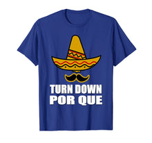 Load image into Gallery viewer, Funny shirts V-neck Tank top Hoodie sweatshirt usa uk au ca gifts for Turn Down Por Que Shirt Cinco De Mayo Sombrero Adult Kids 1361365
