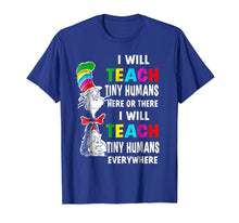 Load image into Gallery viewer, Humans Hum Or I Will Teach-Shirt Teacher Day
