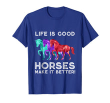 Load image into Gallery viewer, Funny shirts V-neck Tank top Hoodie sweatshirt usa uk au ca gifts for Life is Good Horses Make it Better - Horse Shirt 3746899
