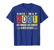 Load image into Gallery viewer, Funny shirts V-neck Tank top Hoodie sweatshirt usa uk au ca gifts for Awesome Since May 2001 Shirt 2001 18th Birthday Shirt 219730
