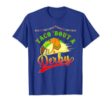 Load image into Gallery viewer, Funny shirts V-neck Tank top Hoodie sweatshirt usa uk au ca gifts for Taco Bout a Derby T shirt Mexican Kentucky Horse Race Funny 1814288
