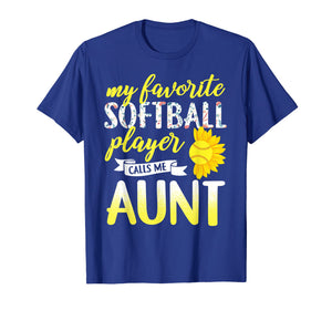 Funny shirts V-neck Tank top Hoodie sweatshirt usa uk au ca gifts for My Favorite Softball Player Calls Me Aunt T-Shirt 1303441