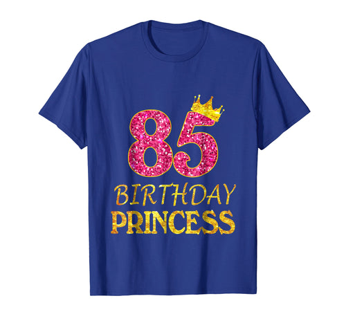 Funny shirts V-neck Tank top Hoodie sweatshirt usa uk au ca gifts for Crown 85th Birthday Princess Girl Shirt 85 Years Old Gifts 2663754