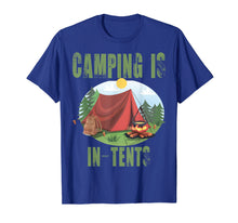 Load image into Gallery viewer, Funny shirts V-neck Tank top Hoodie sweatshirt usa uk au ca gifts for Camping Is In Tents T-Shirt Funny Gift For Happy Camper 2100773
