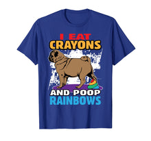 Load image into Gallery viewer, Funny shirts V-neck Tank top Hoodie sweatshirt usa uk au ca gifts for Pug Gift I Eat Crayons and Poop Rainbows Shirt Women Kids 2940512

