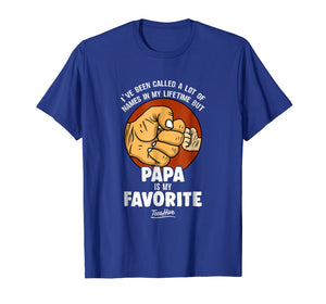 Papa Is My Favorite People Call Me Papa Funny Papa T Shirt