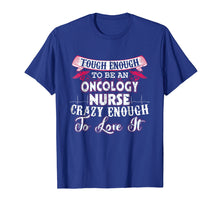 Load image into Gallery viewer, Funny shirts V-neck Tank top Hoodie sweatshirt usa uk au ca gifts for Nurse T-Shirt Funny Crazy Medical Oncology Nurse Gift 2315936
