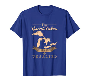 Funny shirts V-neck Tank top Hoodie sweatshirt usa uk au ca gifts for The Great Lakes Shark Free Unsalted T-Shirt Michigan Gift 628486