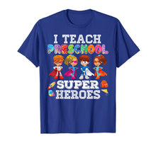 Load image into Gallery viewer, I Teach Preschool Superheroes T-Shirt Back To School Teacher
