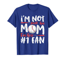 Load image into Gallery viewer, I'm Not Just His Mom Number 1 Fan Baseball T Shirt Women Tee
