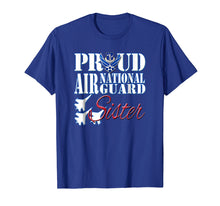 Load image into Gallery viewer, Proud Air National Guard Sister Shirt USA Air Force Women
