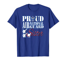 Load image into Gallery viewer, Funny shirts V-neck Tank top Hoodie sweatshirt usa uk au ca gifts for Proud Air National Guard Sister Shirt USA Air Force Women 2738279
