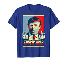 Load image into Gallery viewer, Funny shirts V-neck Tank top Hoodie sweatshirt usa uk au ca gifts for Vintage Trump 2020 T-shirt Fuck Your Feelings 1063142
