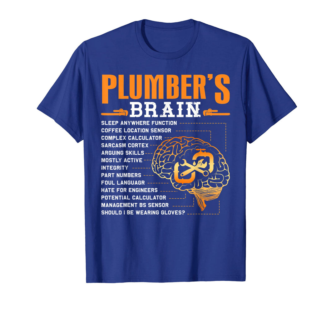 Funny shirts V-neck Tank top Hoodie sweatshirt usa uk au ca gifts for Funny Plumber Gifts - Plumber's Brain T-Shirt 2668425