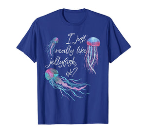 Funny shirts V-neck Tank top Hoodie sweatshirt usa uk au ca gifts for I Just Really Like Jellyfish OK? Funny Jellyfish Lover Shirt 1100235