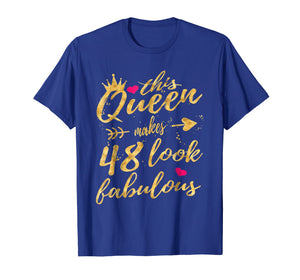 Funny shirts V-neck Tank top Hoodie sweatshirt usa uk au ca gifts for This Queen Makes 48 Look Fabulous 48th Birthday Shirt Women 1901011