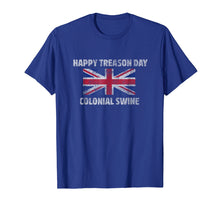 Load image into Gallery viewer, Funny shirts V-neck Tank top Hoodie sweatshirt usa uk au ca gifts for Happy Treason Day Colonial Swine T-Shirt, Sarcastic T Shirts 2486970
