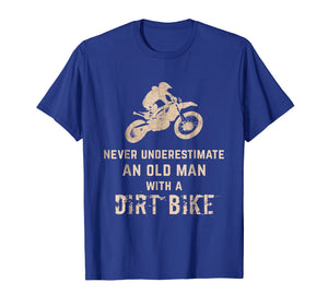 Funny shirts V-neck Tank top Hoodie sweatshirt usa uk au ca gifts for Never Underestimate Old Man With A Dirt Bike T-Shirt 2148963