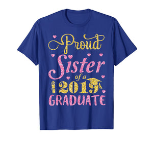 Funny shirts V-neck Tank top Hoodie sweatshirt usa uk au ca gifts for Proud Sister Of A 2019 Graduate Happy Student Senior Shirt 194253