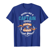 Load image into Gallery viewer, Funny shirts V-neck Tank top Hoodie sweatshirt usa uk au ca gifts for Work Like A Captain Play Like A Pirate Funny Boating Tshirt 2028227
