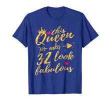 Load image into Gallery viewer, Funny shirts V-neck Tank top Hoodie sweatshirt usa uk au ca gifts for This Queen Makes 32 Look Fabulous 32nd Birthday Shirt Women 1441750
