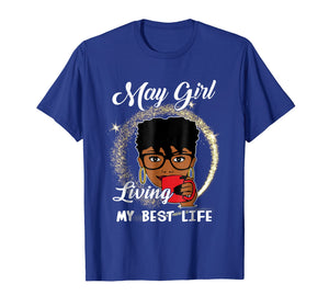 Funny shirts V-neck Tank top Hoodie sweatshirt usa uk au ca gifts for May Girl Living My Best Life Tshirt 404167