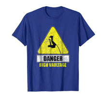 Load image into Gallery viewer, Funny shirts V-neck Tank top Hoodie sweatshirt usa uk au ca gifts for Danger High Vaultage Pole Vaulting Track And Field T-Shirt 2506944
