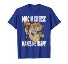 Load image into Gallery viewer, Funny shirts V-neck Tank top Hoodie sweatshirt usa uk au ca gifts for Mac n Cheese Makes Me Happy Cute Funny Macaroni Love T-Shirt 2183760
