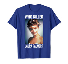 Load image into Gallery viewer, Funny shirts V-neck Tank top Hoodie sweatshirt usa uk au ca gifts for Twin Peaks Who Killed Laura Palmer The Photo Graphic T-Shirt 2777357
