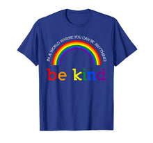 Load image into Gallery viewer, Be Kind Gay Les Pride Rainbow shirts 169555
