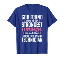 Load image into Gallery viewer, Sterile Processing Technician Funny Women Medical Gift T-Shirt
