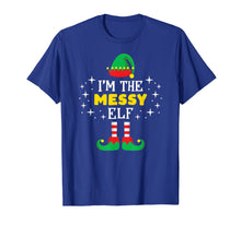 Load image into Gallery viewer, Funny shirts V-neck Tank top Hoodie sweatshirt usa uk au ca gifts for I&#39;m The Messy Elf T Shirt Funny Xmas Family Matching Group T-Shirt 874691
