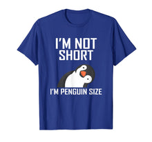 Load image into Gallery viewer, I&#39;m not short I&#39;m penguin size T-Shirt-247389
