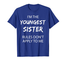 Load image into Gallery viewer, Youngest Sister Shirt Rules Don&#39;t Apply To Me Funny Sibling T-Shirt-1077586
