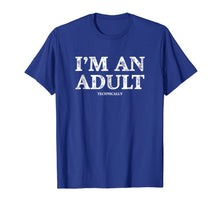 Load image into Gallery viewer, I&#39;m an Adult Technically T-Shirt Funny 18th Birthday Gift 118118
