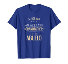Load image into Gallery viewer, Funny shirts V-neck Tank top Hoodie sweatshirt usa uk au ca gifts for Mens Not An Average Grandfather - Abuelo Grandpa Spanish Gifts T-Shirt 766820
